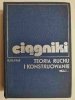 CIĄGNIKI. TEORIA RUCHU I KONSTRUOWANIE - H. Dajniak 1985